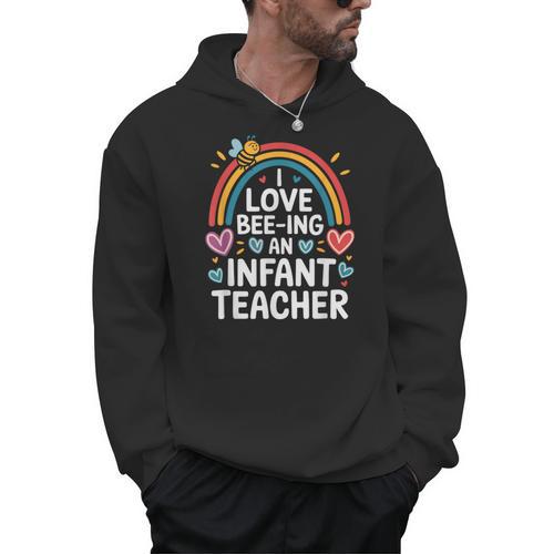 I Love Bee-Ing An Infant Teacher Toddler Teaching Men Hoodie - teacherstshirts.com DE