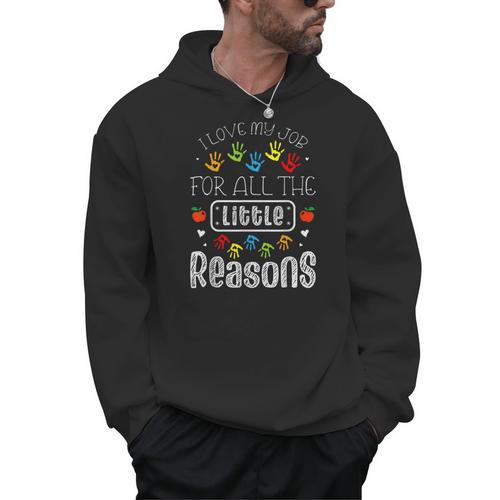 I Love My Job For All The Little Reasons Kid Daycare Teacher Men Hoodie - teacherstshirts.com UK