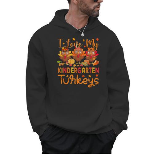 I Love My Kindergarten Turkeys Thanksgiving Teacher Students Men Hoodie - teacherstshirts.com
