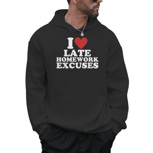 I Love Late Homework Excuses Sarcastic Teacher Lie For Men Women Men Hoodie - teacherstshirts.com