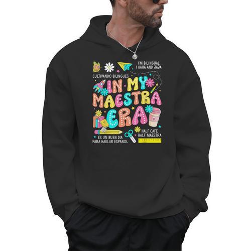 In My Maestra Era Spanish Bilingual Teacher Back To School Men Hoodie - teacherstshirts.com AU