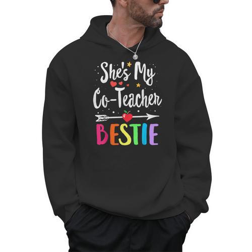 Matching Co-Teacher Best Friend She's My Bestie Work Team Men Hoodie - teacherstshirts.com UK