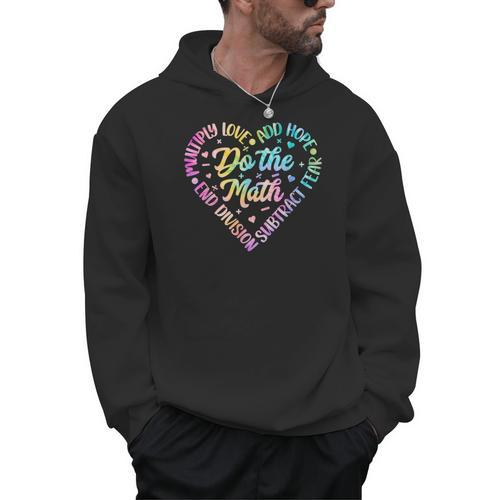 Do The Math Multiply Love Add Hope Math Teacher Tie Dye Men Hoodie - teacherstshirts.com