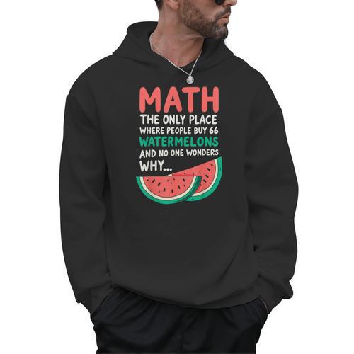Math Only Place Where People Buy 66 Watermelons Teacher Joke Men Hoodie - teacherstshirts.com DE
