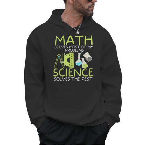 Math Solves Most Of My Problems Science Math Science Teacher Men Hoodie - teacherstshirts.com AU