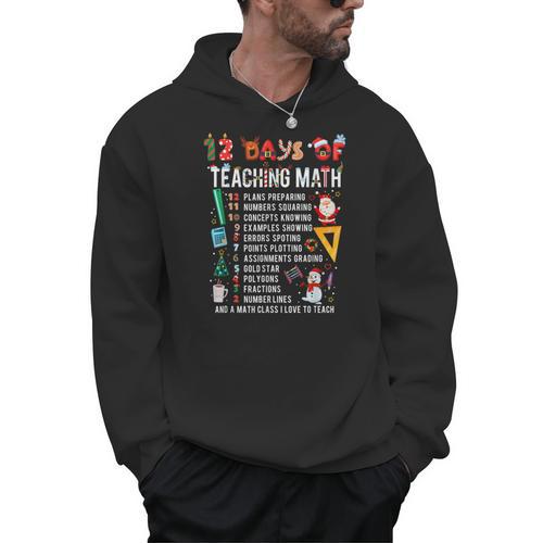 Math Teacher Christmas 12 Days Of Teaching Math Christmas Men Hoodie - teacherstshirts.com CA