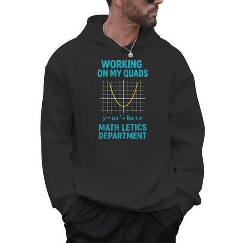Mathletics Working On My Quads Algebra Math Teacher Men Hoodie - teacherstshirts.com