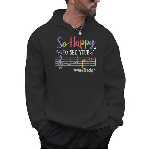 Music Teacher So Happy To See Your Face Back To School Men Hoodie - teacherstshirts.com UK