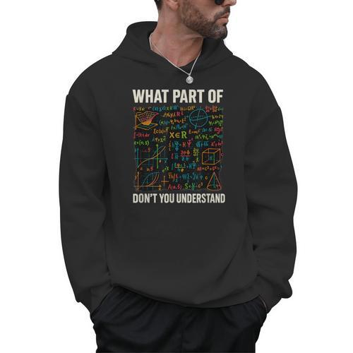 What Part Of Don't You Understand Math Teacher Men Hoodie - teacherstshirts.com