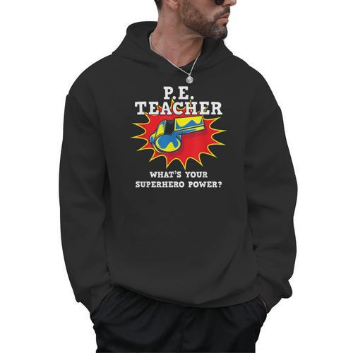 PE Physical Education Teacher Superhero Power School Men Hoodie - teacherstshirts.com AU