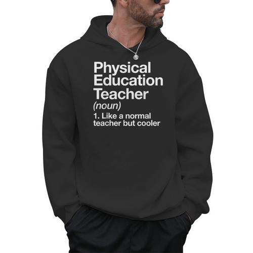 Physical Education Teacher Definition Sports PE School Men Hoodie - teacherstshirts.com CA
