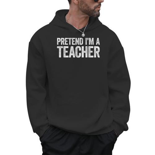 Pretend I'm A Teacher Shirt Adult Kids Men Women Costume Men Hoodie - teacherstshirts.com