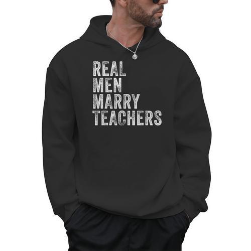 Real Men Marry Teachers Future Husband Wife Engagement Men Hoodie - teacherstshirts.com