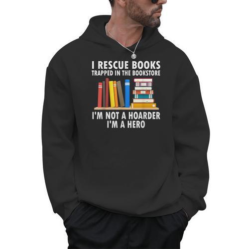 I Rescue Books Trapped In The Bookstore Book Teacher For Men Women Men Hoodie - teacherstshirts.com