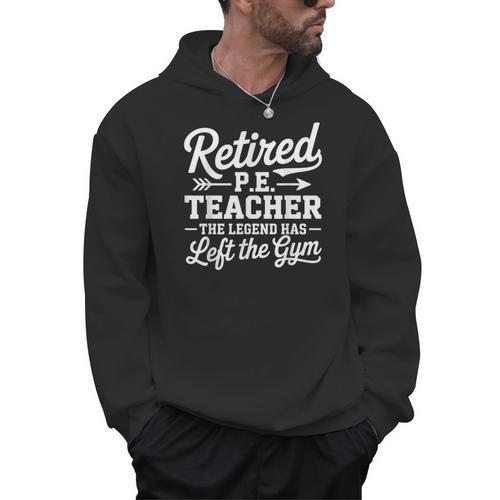 Retired PE Teacher Legend Left The Gym Physical Education Men Hoodie - teacherstshirts.com AU