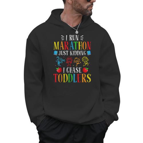 I Run Marathon Just Kidding I Chase Toddlers Teacher Men Hoodie - teacherstshirts.com UK