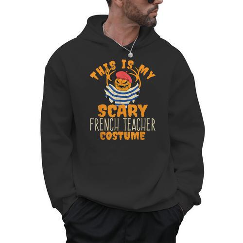 This Is My Scary French Teacher Costume Halloween Men Hoodie - teacherstshirts.com AU