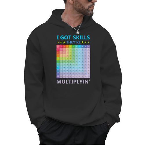 I Got Skills They'Re Multiplying Math Teacher Students Men Hoodie - teacherstshirts.com