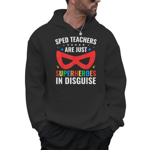 SPED Teacher Are Just Superheroes Disguise Special Education Men Hoodie - teacherstshirts.com UK