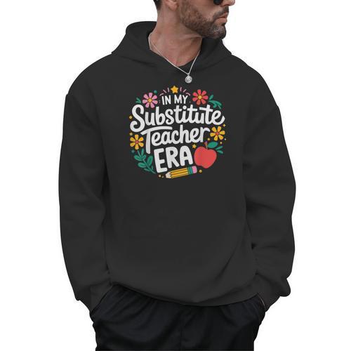 In My Substitute Teacher Era Men Hoodie - teacherstshirts.com