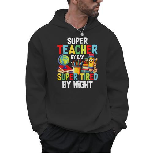 Super Teacher By Day Super Tired By Night Men Hoodie - teacherstshirts.com AU