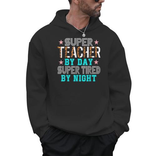 Super Teacher By Day Super Tired By Night Superhero Teacher Men Women Men Hoodie - teacherstshirts.com DE