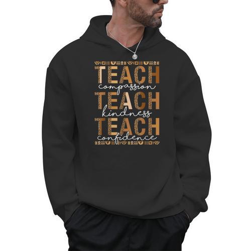 Teach Compassion Kindness Confidence History Teacher Men Hoodie - teacherstshirts.com