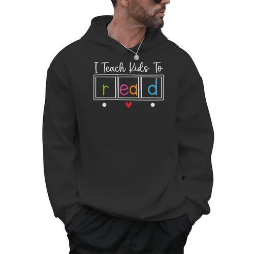 I Teach Kids To Read Reading Teacher Appreciation Men Hoodie - teacherstshirts.com