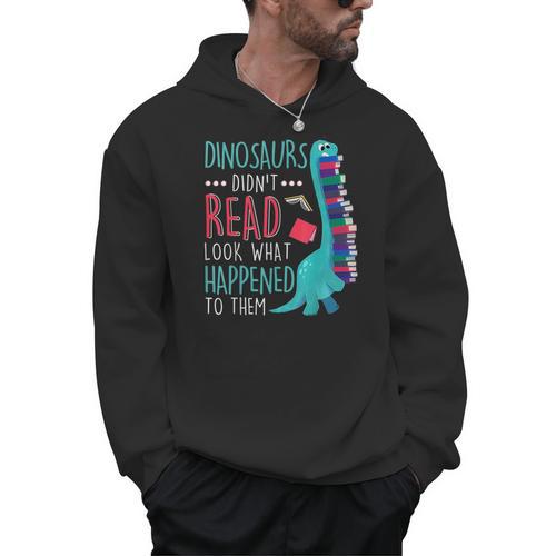 Teacher Dinosaurs Didnt Read Look What Happened Book Reading Men Hoodie - teacherstshirts.com DE