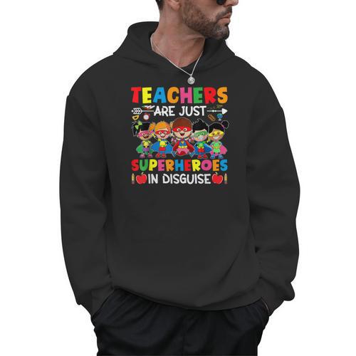 Teachers Are Just Superheroes In Disguise Back To School Men Hoodie - teacherstshirts.com AU