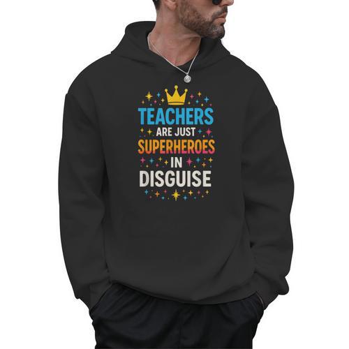 Teachers Are JUST Superheroes Fun School Men Hoodie - teacherstshirts.com AU