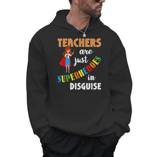 Teachers Are Superheroes Graduation School Teachers Men Hoodie - teacherstshirts.com