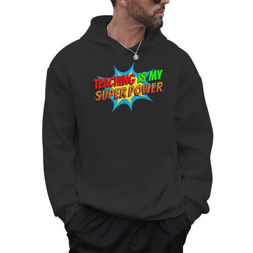 Teaching Is My Superpower Comic Back To School Teacher Men Hoodie - teacherstshirts.com