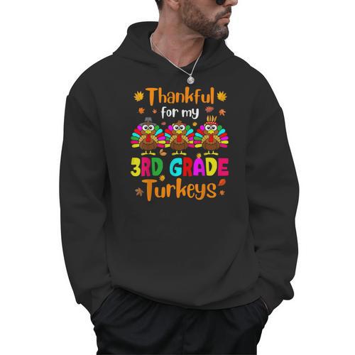 Thankful For My 3rd Grade Turkeys Thanksgiving Teacher Kids Men Hoodie - teacherstshirts.com UK
