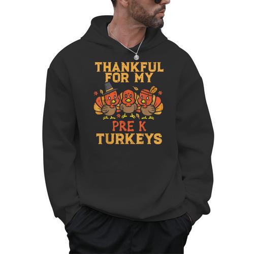 Thankful For My Pre K Turkeys Teacher Thanksgiving Men Women Men Hoodie - teacherstshirts.com AU