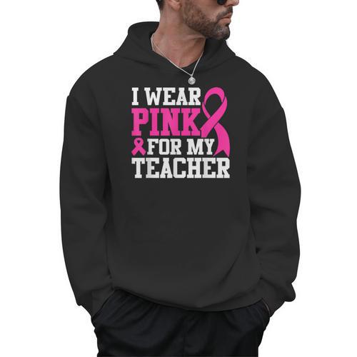 I Wear Pink For My Teacher Breast Cancer Awareness Men Hoodie - teacherstshirts.com DE