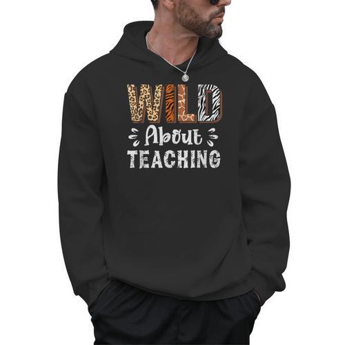 Wild About Teaching Teacher Lover Animals Leopard Zebra Men Hoodie - teacherstshirts.com UK