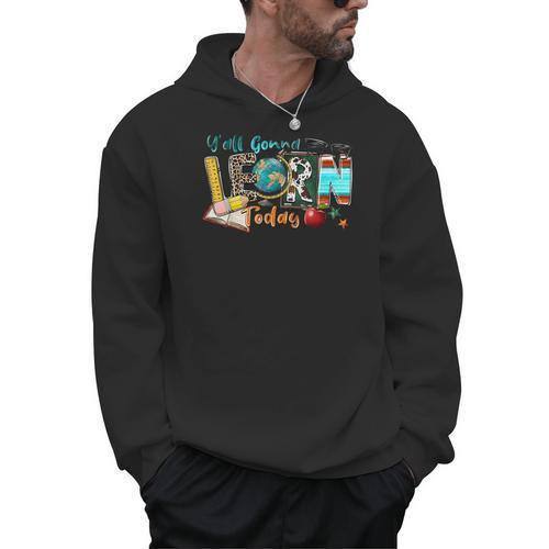 Y'All Gonna LEARN Today Back To School Teacher Appreciation Men Hoodie - teacherstshirts.com AU