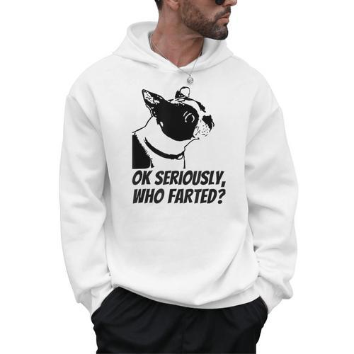 Boston Terrier Shirt Ok Seriously Who Farted Men Hoodie - Bostonterriersmerch.com