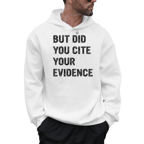 English Teacher But Did You Cite Your Evidence Men Hoodie - teacherstshirts.com UK