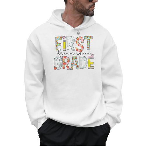 First Grade Dream Team 1st Grade Teacher First Day Of School Men Hoodie - teacherstshirts.com AU