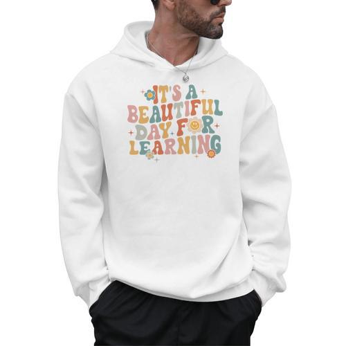 It's a Beautiful Day For Learning Teacher Students Men Women Men Hoodie - teacherstshirts.com CA