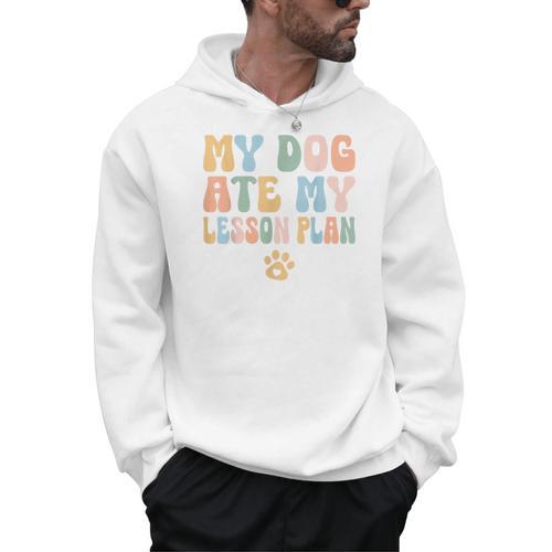 Teacher My Dog Ate My Lesson Plan Teacher Lesson Plan Men Hoodie - teacherstshirts.com UK