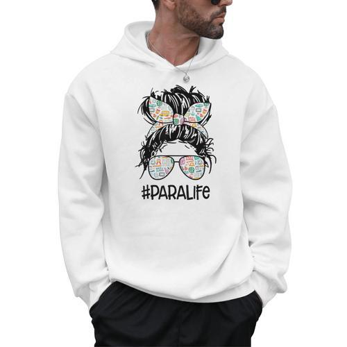 Teacher Para Life Tee Paraprofessional Cute Messy Bun Men Hoodie - teacherstshirts.com CA