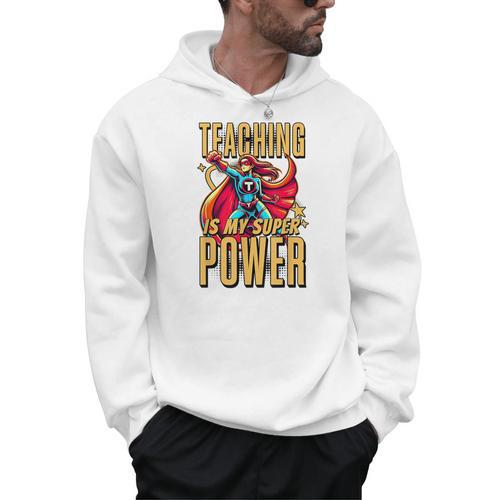 Teaching Is My Super Power Superhero Teacher Men Hoodie - teacherstshirts.com DE
