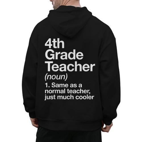 4th Grade Teacher Definition Back To School First Day Men's Hoodie Back Print - teacherstshirts.com