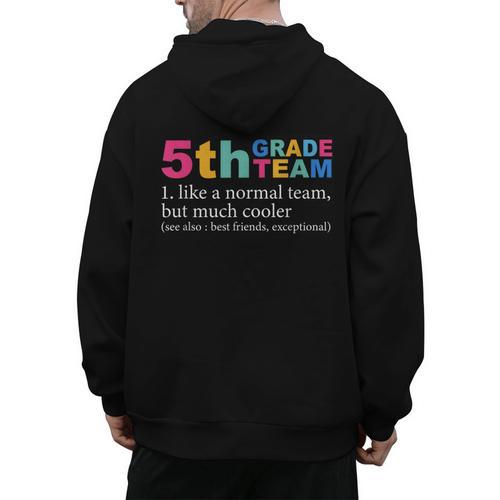 5th Grade Team Like A Normal Team But Much Cooler Teacher Men's Hoodie Back Print - teacherstshirts.com