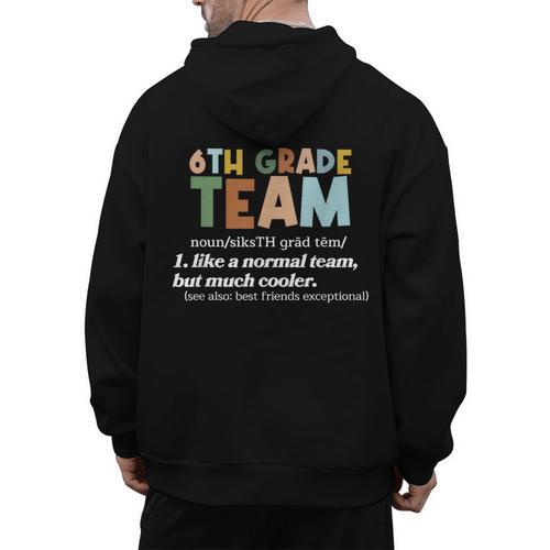 6th Grade Team Teacher Like A Normal Team Sixth Grade Men's Hoodie Back Print - teacherstshirts.com AU