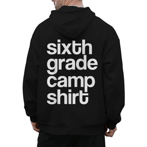 6th Sixth Grade Camp Counselor Camper Teacher Chaperone Men's Hoodie Back Print - teacherstshirts.com