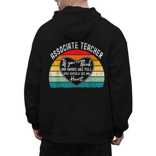 Associate Teacher If You Think My Hands Are Full Men's Hoodie Back Print - teacherstshirts.com AU